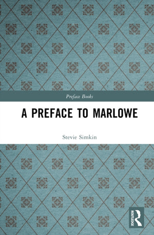 A Preface to Marlowe