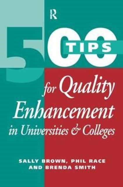 Book cover of: 500 Tips for Quality Enhancement in Universities and Colleges. By: Sally Brown