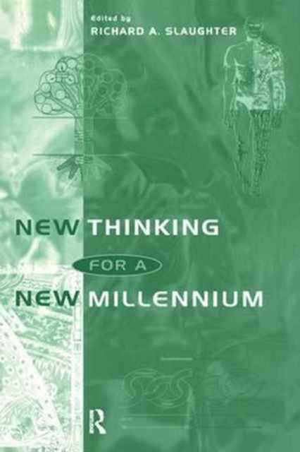 Book cover of: New Thinking for a New Millennium. By: Richard A. Slaughter