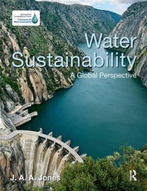 Book cover of: Water Sustainability. By: J. A. A. Jones