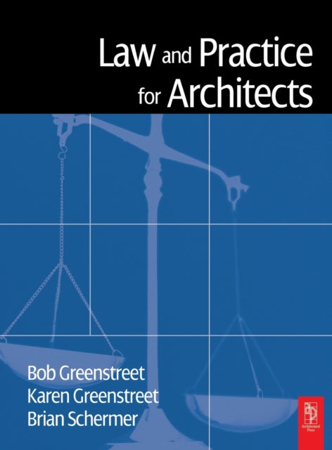 Book cover of: Law and Practice for Architects. By: Bob Greenstreet