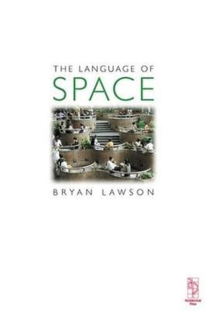 Book cover of: Language of Space. By: Bryan Lawson