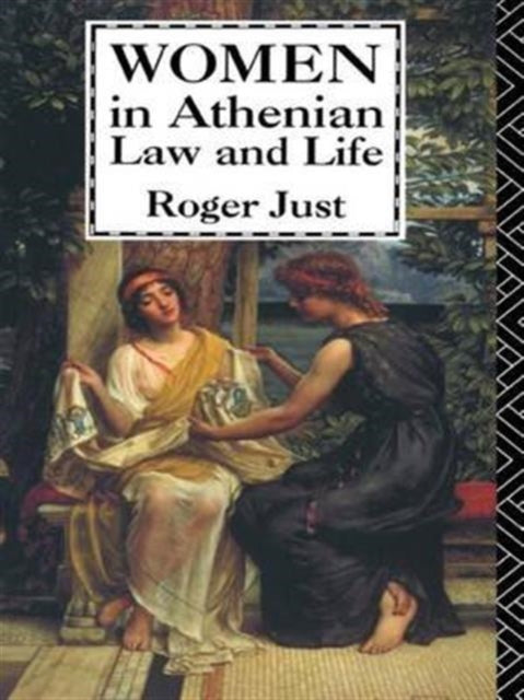 Book cover of: Women in Athenian Law and Life. By: Roger Just