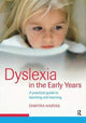 Book cover of: Dyslexia in the Early Years. By: Dimitra Hartas