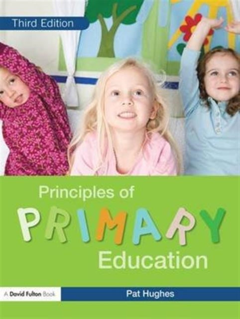 Book cover of: Principles of Primary Education. By: Hughes, Pat