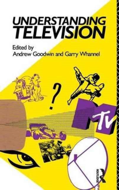 Book cover of: Understanding Television. By: Andrew Goodwin