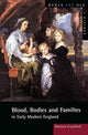 Book cover of: Blood, Bodies and Families in Early Modern England. By: Crawford, Patricia