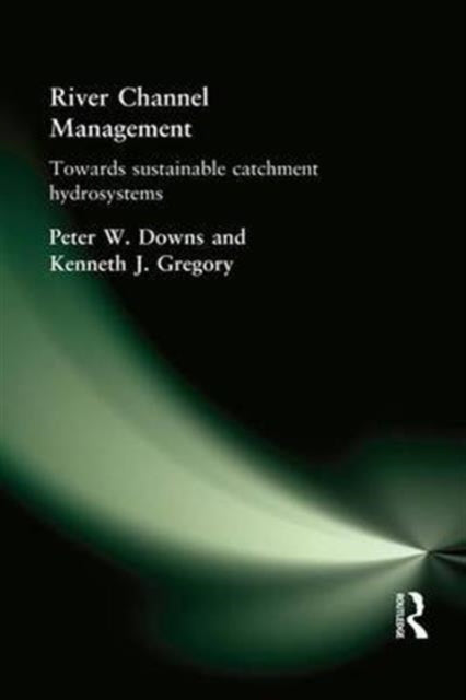 Book cover of: River Channel Management. By: Peter Downs