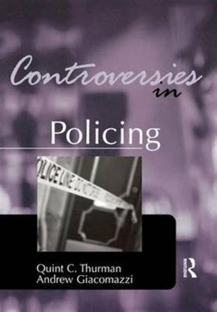 Book cover of: Controversies in Policing. By: Quint Thurman