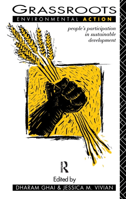 Book cover of: Grassroots Environmental Action. By: Dharam Ghai