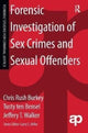 Book cover of: Forensic Investigation of Sex Crimes and Sexual Offenders. By: Chris Rush Burkey