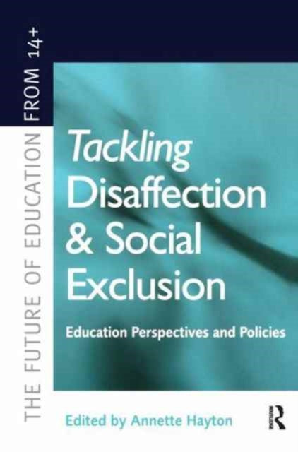 Book cover of: Tackling Disaffection and Social Exclusion. By: Hayton Annette