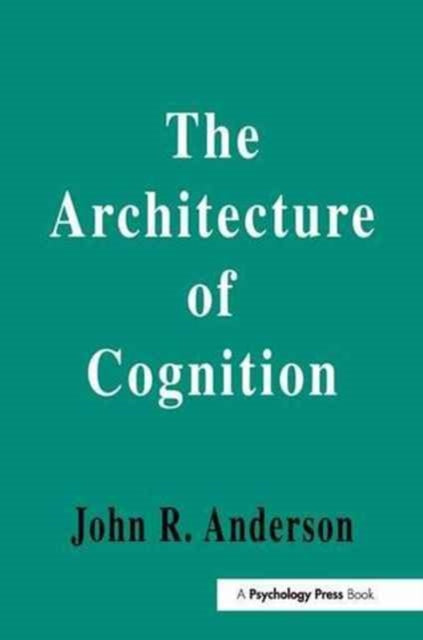Book cover of: Architecture of Cognition. By: John R. Anderson