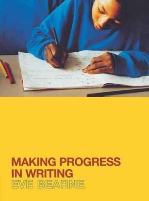 Book cover of: Making Progress in Writing. By: Eve Bearne