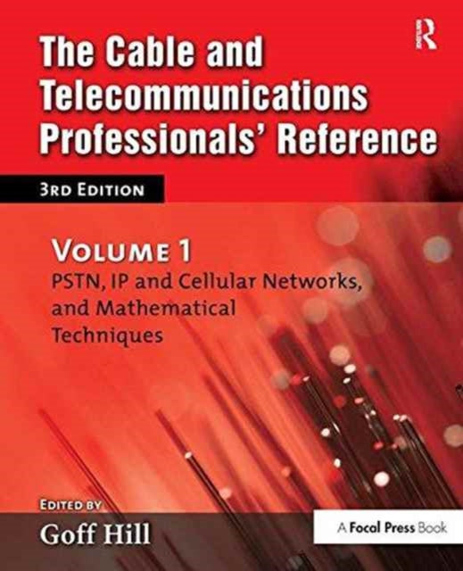 Book cover of: Cable and Telecommunications Professionals' Reference. By: Goff Hill