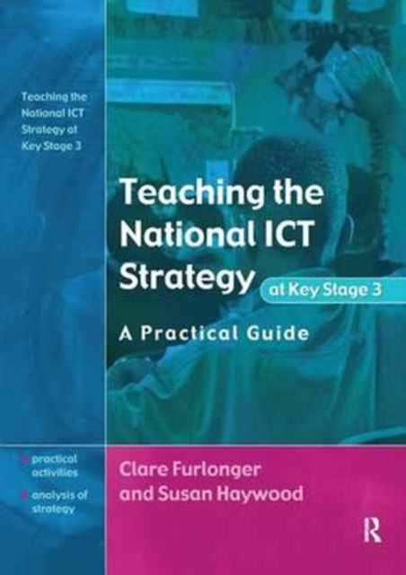 Book cover of: Teaching the National ICT Strategy at Key Stage 3. By: Clare Furlonger