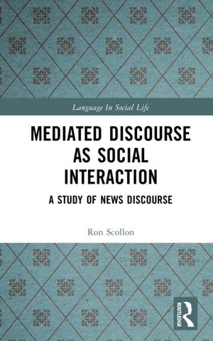 Mediated Discourse as Social Interaction