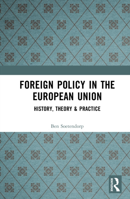 Book cover of: Foreign Policy in the European Union. By: Ben Soetendorp