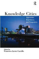 Book cover of: Knowledge Cities. By: Francisco Carrillo