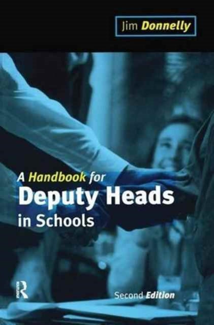 Book cover of: Handbook for Deputy Heads in Schools. By: Donnelly Jim