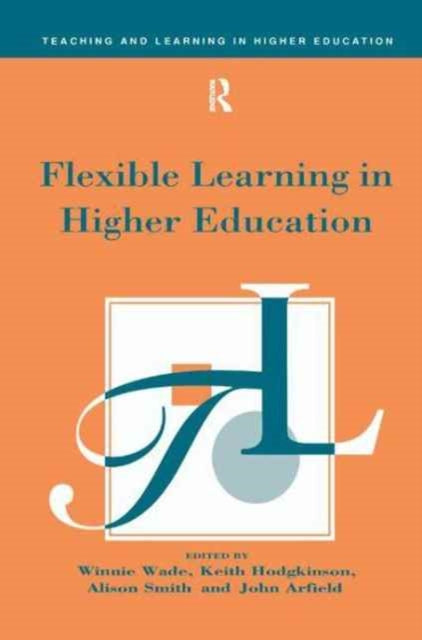Book cover of: Flexible Learning in Higher Education. By: Arfield John