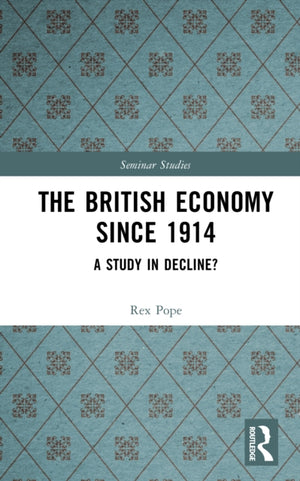 The British Economy since 1914