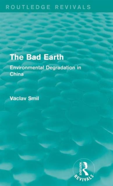 Book cover of: Bad Earth. By: Vaclav Smil