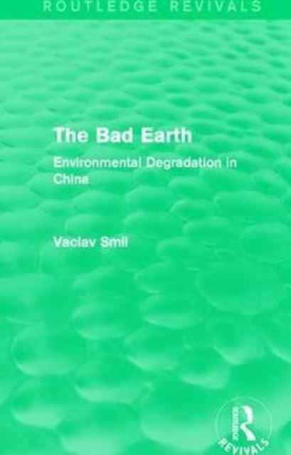 Book cover of: Bad Earth. By: Vaclav Smil