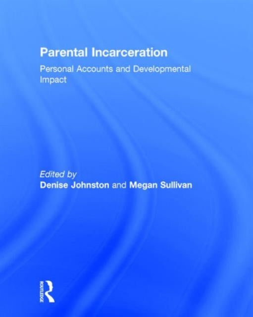 Book cover of: Parental Incarceration. By: Denise Johnston