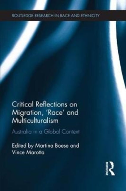 Book cover of: Critical Reflections on Migration, 'Race' and Multiculturalism. By: Martina Boese