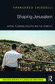 Book cover of: Shaping Jerusalem. By: Francesco Chiodelli