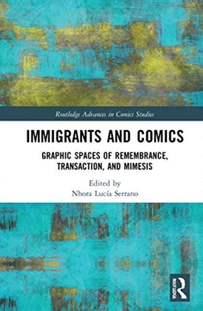 Book cover of: Immigrants and Comics. By: Nhora Lucìa Serrano