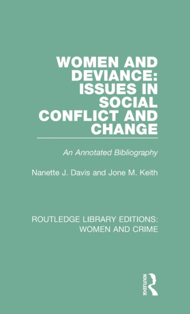 Book cover of: Women and Deviance: Issues in Social Conflict and Change. By: Nanette J. Davis