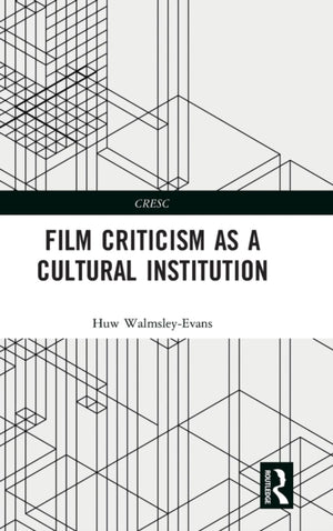Film Criticism as a Cultural Institution