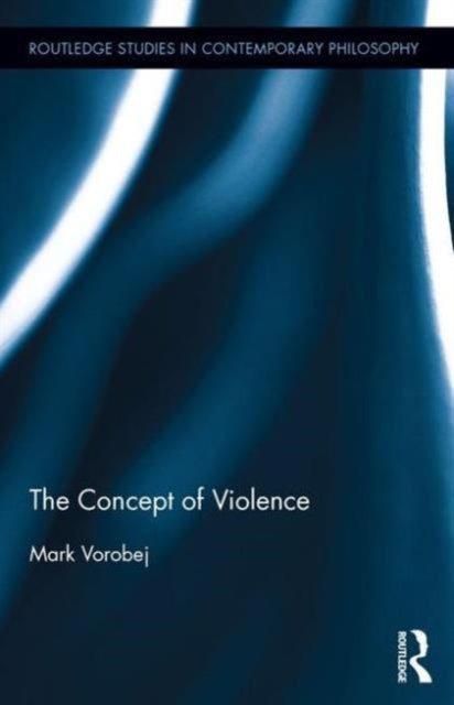 Book cover of: Concept of Violence. By: Mark Vorobej