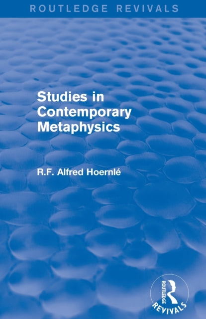 Book cover of: Studies in Contemporary Metaphysics. By: Reinhold Friedrich Alfred Hoernlé