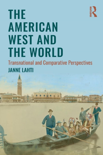 Book cover of: American West and the World. By: Janne Lahti