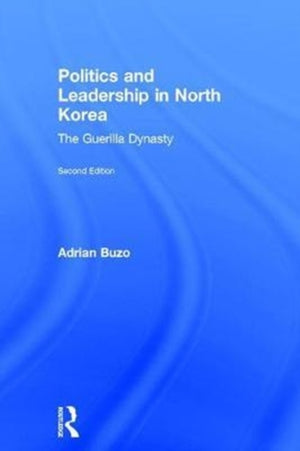 Politics and Leadership in North Korea