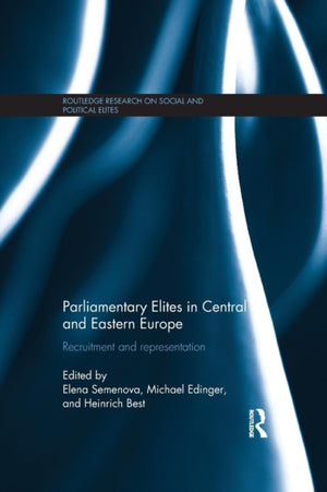 Parliamentary Elites in Central and Eastern Europe