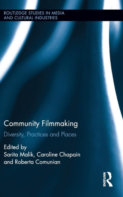 Book cover of: Community Filmmaking. By: Sarita Malik