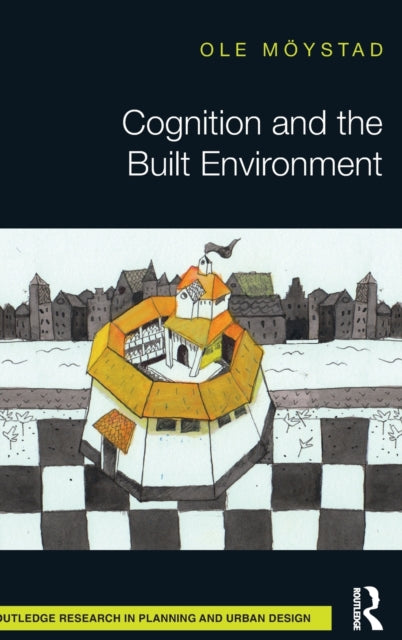 Book cover of: Cognition and the Built Environment. By: Ole Möystad