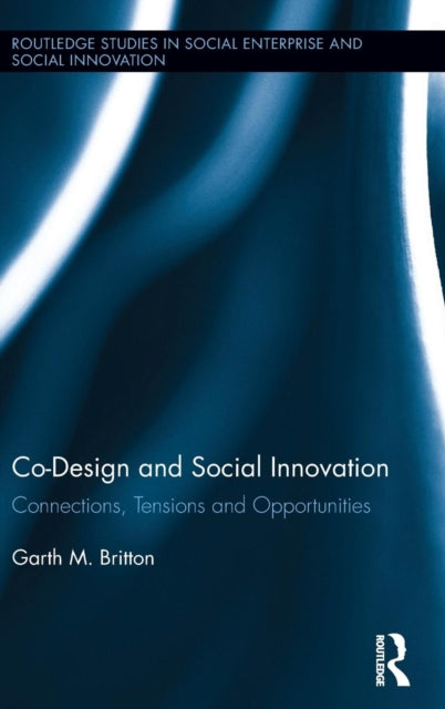 Book cover of: Co-design and Social Innovation. By: Garth Britton