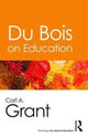 Book cover of: Du Bois and Education. By: Carl A. Grant