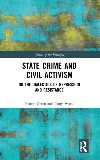 Book cover of: State Crime and Civil Activism. By: Penny Green