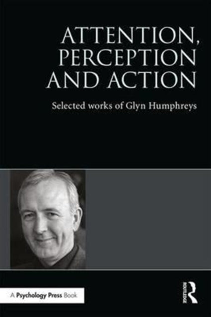 Book cover of: Attention, Perception and Action. By: Glyn W. Humphreys