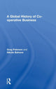 Book cover of: Global History of Co-operative Business. By: Greg Patmore