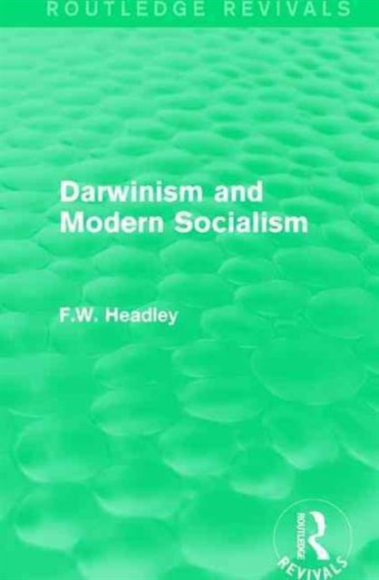Book cover of: Darwinism and Modern Socialism. By: F. W. Headley