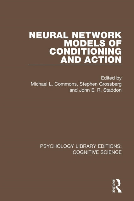 Book cover of: Neural Network Models of Conditioning and Action