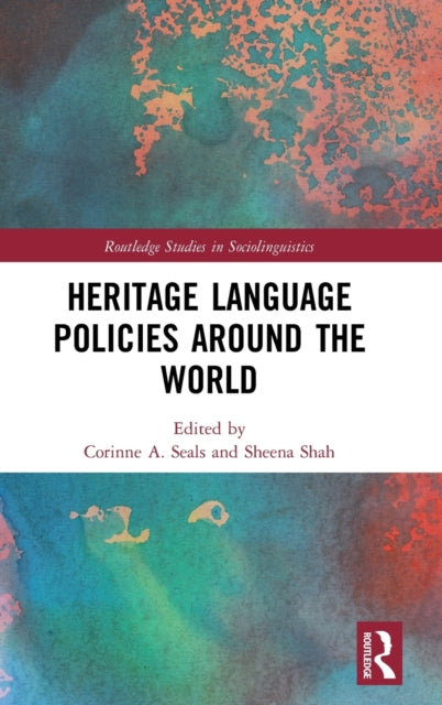 Book cover of: Heritage Language Policies around the World. By: Corinne A. Seals