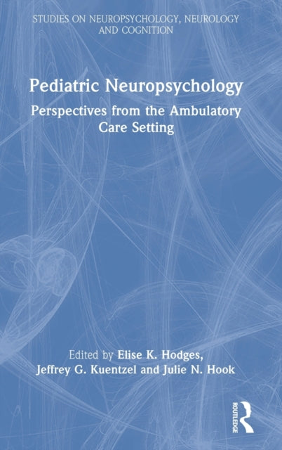 Book cover of: Pediatric Neuropsychology. By: Elise K. Hodges